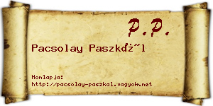 Pacsolay Paszkál névjegykártya